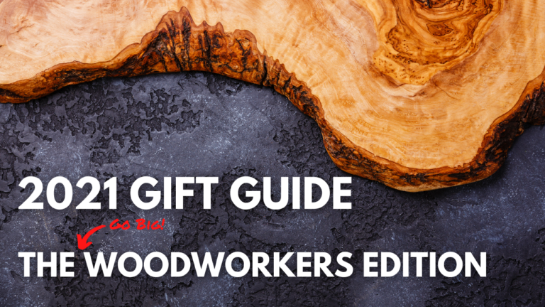 2021 Woodworker Gift Guide